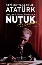 Atatürk'ün gençliğe hitabesi ve Nutuk kitabı