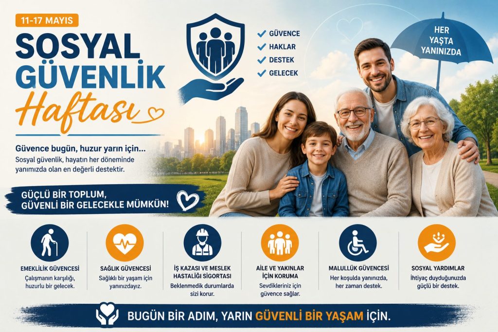 Sosyal Güvenlik Haftası: Geçmişten Geleceğe Güvenceli Bir Yaşamın Önemi